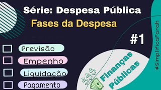 Fases da Despesa Pública Série Despesa Pública [upl. by Azne]