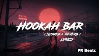 hookah bar  himesh reshammiya  slowed  reverb  lofi song [upl. by Akenit]