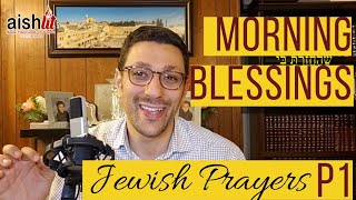 Jewish Prayers  Morning Blessings Part 1  EP17 [upl. by Ainekahs]