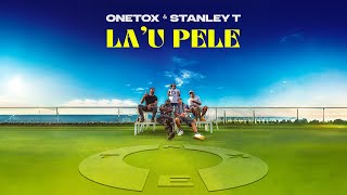 Onetox amp Stanley T  Lau Pele Official Lyric Video [upl. by Lamberto]