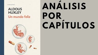 Análisis corto por capítulos de Un mundo Feliz de Aldous Huxley [upl. by Ynney555]