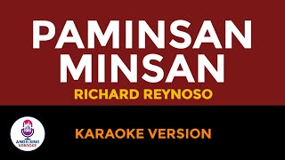 PAMINSANMINSAN Karaoke  Richard Reynoso [upl. by Araiek]