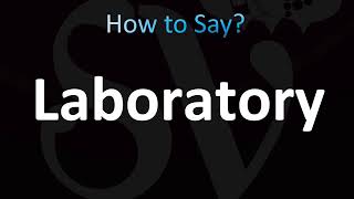 How to Pronounce Laboratory CORRECTLY [upl. by Anitsirk]