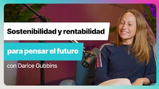 Episodio 5 Sostenibilidad el nuevo mindset para pensar en la rentabilidad y el futuro [upl. by Tamiko]