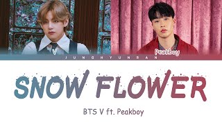 BTS V  Snow Flower feat Peakboy 「Color Coded LyricsHanRomEng」 [upl. by Monjan]