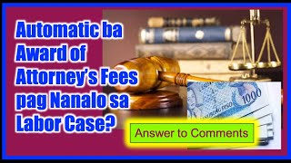 Automatic ba na may Award na Attorneys Fees kapag Nanalo sa Labor Case [upl. by Adrea]