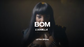 Ludmilla  Bom Lyric Video  CantoYo [upl. by Letha]