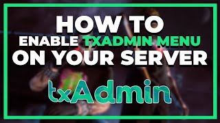 How to enable txAdmin MENU on your SERVER [upl. by Keldah839]