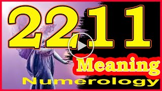 🔴Angel Number 2211 Meaning ✅ Seeing 2211 ✅ Numerology Box [upl. by Esdnil]