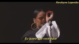 Rihanna  Stay Live at Global Citizen Festival TRADUÇÃO [upl. by Mccourt19]