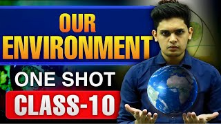 Our Environment Complete Chapter🔥Class 10 Science NCERT covered Prashant Kirad [upl. by Tekcirc982]