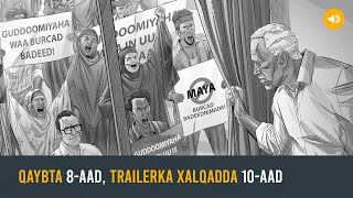 Qaybta 8aad trailerka xalqadda 10aad [upl. by Sidell]