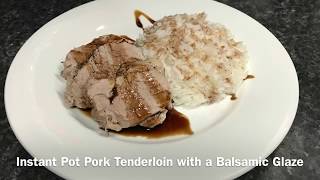 Instant Pot Pork Tenderloin with Balsamic Glaze [upl. by Marnie763]