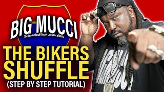 How To Do The Bikers Shuffle Step by Step Tutorial by Big Mucci [upl. by Gnohp]