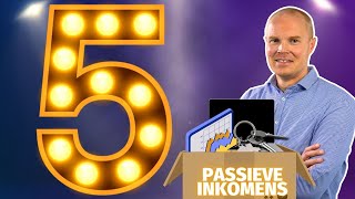 Top 5 vormen van Passief Inkomen  Passief Geld Verdienen [upl. by Cleodel]