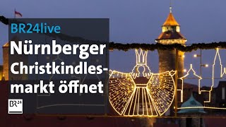 BR24live Eröffnung des Nürnberger Christkindlesmarktes  BR24 [upl. by Aehta29]