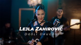 LEJLA ZAHIROVIĆ  DOŠLI DRUGOVI OFFICIAL COVER [upl. by Bethezel]