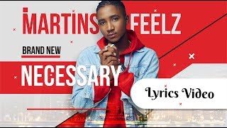 Martinsfeelz  NECESSARY LYRICS [upl. by Klute]