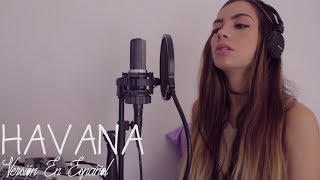 Camila Cabello  Havana Versión En Español Laura Buitrago [upl. by Subocaj]