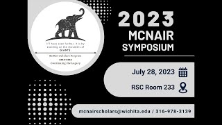 McNair Scholars  2023 Closing Symposium [upl. by Nixon522]