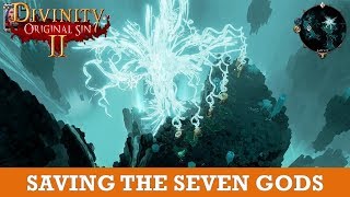 Saving the Seven Gods in Hall of Echoes Divinity Original Sin 2 [upl. by Leverett]