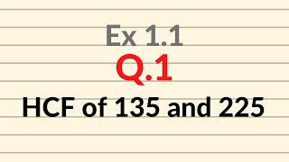 Class 10 Maths  Ex 11 Q1  Find HCF of 135 and 225  Euclid Division Algorithm  Real Numbers [upl. by Anitsenre]