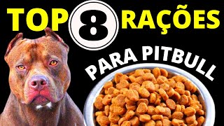 TOP 8 MELHORES RAÇÕES PARA PITBULL Só as melhores rações para PITBULL [upl. by Lemire]