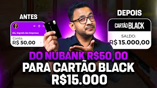 Como conseguir CARTÃO BLACK com limite alto Do cartão NUBANK ao cartão black [upl. by Seleta]