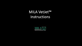 MILA VetJet™ Instructional Video [upl. by Kelbee530]