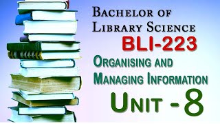 223 BLI223 Organising amp Managing Information  IGNOU Syllabus  UNIT 8 [upl. by Katti]