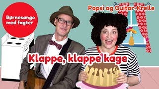 Klappe klappe kage  Børnesang med fagter  Popsi og Krelle [upl. by Anselm837]