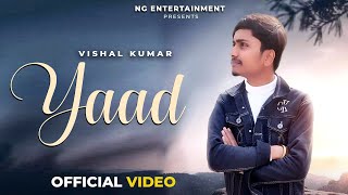 Yaad  Vishal Kumar  Pradeep Arora  NG Entertainment  Love Song 2024 [upl. by Eidoj]