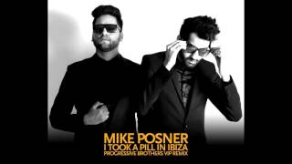 Mike Posner  I Took A Pill In Ibiza Progressive Brothers Remix [upl. by Abie777]