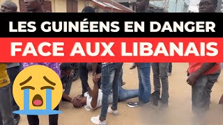 Les Guinéens sontils en danger face aux Libanais [upl. by Essiralc]