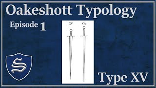 Sterling Armory Oakeshott Typology Ep 1  Type XV [upl. by Friedlander]