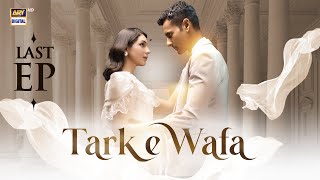 Tark e Wafa Last Episode  22 Sep 2024 English Subtitles ARY Digital Drama [upl. by Grearson]