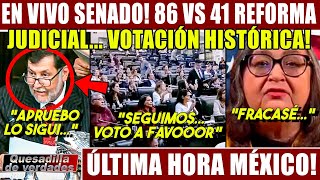 EN VIVO SENADO ¡APRUEBAN REFORMA JUDICIAL 86 VS 41 MORENA VS PRI PAN PIÑA NO DUERME HOY [upl. by Rhpotsirhc]