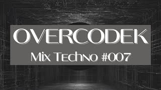 OVERCODEK  Mix Techno 007 [upl. by Ailicec]