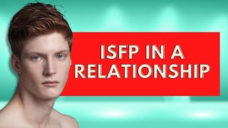 ISFP In a RelationshipPersonality Types [upl. by Dominik]