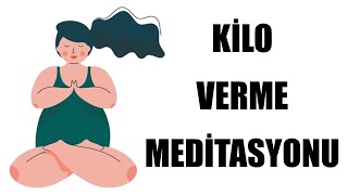 KİLO VERME Meditasyonu [upl. by Nylirac]