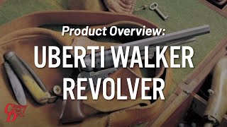 Product Overview Uberti Walker Revolver [upl. by Ylil760]