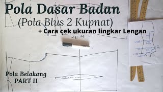 Cara Membuat Pola dasar badan 2 Kupnat atau Pola Blus  Bagian Belakang  PART II [upl. by Dorn]