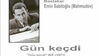 Ömür keçdi gün keçdi Yalçın Rzazadə Bəstəkar Emin Sabitoğlu [upl. by Aihsiek]