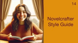 14 Novelcrafter Style Guide [upl. by Nahor233]