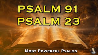 PSALM 91 amp PSALM 23 The Two Most Powerful Prayers In The Bible [upl. by Huberty39]