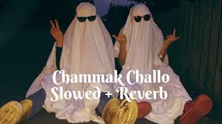 Chammak Challo  Slowed  Reverb   ShahRukh Khan   Kareena Kapoor [upl. by Enyrb]