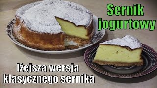 Sernik jogurtowy  lżejsza wersja klasycznego sernika [upl. by Sucramaj]