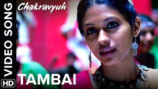 Tambai Official Song  Chakravyuh  Abhay Deol amp Anjali Patil [upl. by Mcquade457]