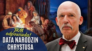 JKM ODPOWIADA NA MÓJ FILM  KIEDY NARODZIŁ SIĘ CHRYSTUS [upl. by Eojyllib]