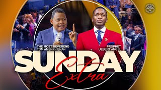 SUNDAY EXTRA l Prophet Uebert Angel amp The Most Reverend Tom Amenkhienan [upl. by Sperry375]